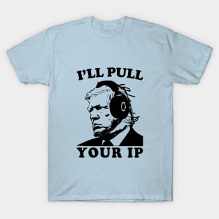 AI Presidents Gaming. Trump will pull your IP. T-Shirt